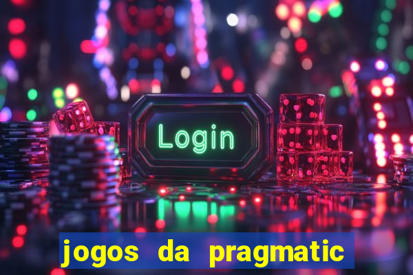 jogos da pragmatic que mais pagam